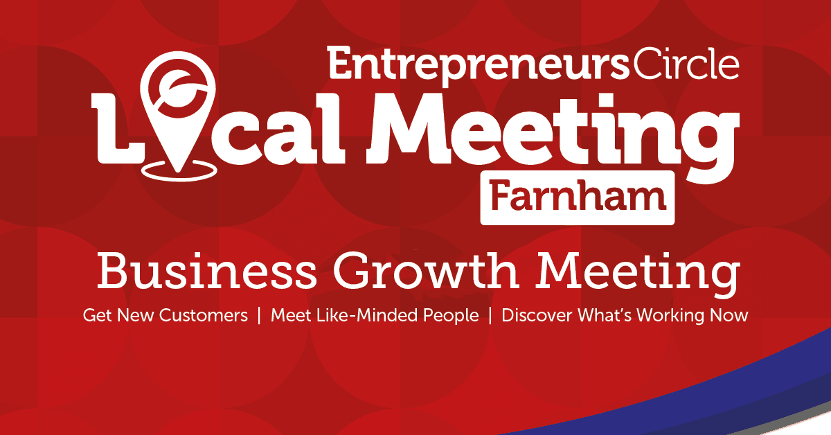 Farnham Entrepreneurs Circle Local Meeting